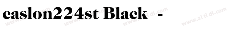 caslon224st Black字体字体转换
